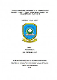 LAPORAN KASUS ASUHAN KEBIDANAN KOMPREHENSIF PADA NY. F USIA 21 TAHUN BPM Bd. Hj. SISWATI, SST TANJUNGPINANG TAHUN 2016