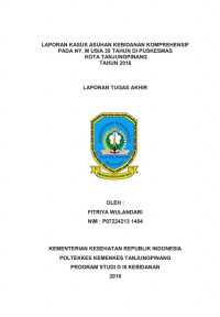 LAPORAN KASUS KEBIDANAN KOMPREHENSIF  PADA NY. M USIA 35 TAHUN DI PUSKESMAS KOTA TANJUNGPINANG TAHUN 2016