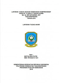 LAPORAN KASUS ASUHAN KEBIDANAN KOMPREHENSIF PADA NY. S USIA 21 TAHUN DI BPM Bd. Hj. SRI SATIARSIH, SST TANJUNGPINANG TAHUN 2016