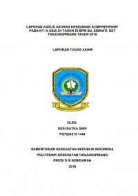 LAPORAN KASUS ASUHAN KEBIDANAN KOMPREHENSIF PADA NY. A USIA 24 TAHUN DI BPM Bd. SISWATI, SST TANJUNGPINANG TAHUN 2016