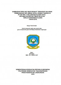 GAMBARAN PERILAKU MASYARAKAT TERHADAP SALURAN PEMBUANGAN AIR LIMBAH (SPAL) RUMAH TANGGA DI RT 002 RW 17 KELURAHAN KIJANG KOTA KECAMATAN BINTAN TIMUR WILAYAH KERJA PUSKESMAS KIJANG TAHUN 2016