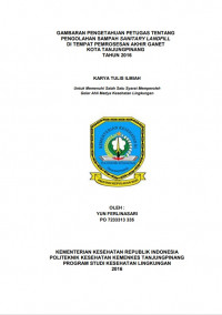 GAMBARAN PENGETAHUAN PETUGAS TENTANG PENGOLAHAN SAMPAH SANITARY LANDFILL DI TEMPAT PEMROSESAN AKHIR GANET KOTA TANJUNGPINANG TAHUN 2016