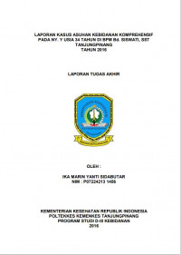 LAPORAN KASUS ASUHAN KEBIDANAN KOMPREHENSIF PADA NY. Y USIA 34 TAHUN DI BPM Bd. SISWATI, SST TANJUNGPINANG TAHUN 2016