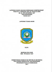 LAPORAN KASUS ASUHAN KEBIDANAN KOMPREHENSIF PADA NY. E USIA 26 TAHUN DI BPM BD. HJ. SRI SATIARSIH, SST TANJUNGPINANG TAHUN 2017