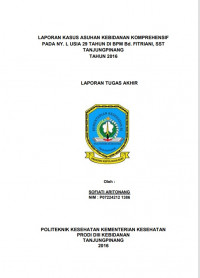 LAPORAN KASUS ASUHAN KEBIDANAN KOMPREHENSIF PADA NY. L USIA 29 TAHUN DI BPM Bd. FITRIANI, SST TANJUNGPINANG TAHUN 2016