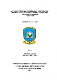 LAPORAN KASUS ASUHAN KEBIDANAN KOMPREHENSIF PADA NY. M USIA 28 TAHUN DI BPM Bd. FITRIANI, SST TANJUNGPINANG TAHUN 2016