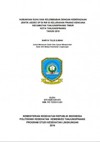 HUBUNGAN SUHU DAN KELEMBABAN DENGAN KEBERADAAN JENTIK AEDES SP. DI RW IX KELURAHAN PINANG KENCANA KECAMATAN TANJUNGPINANG TIMUR KOTA TANJUNGPINANG TAHUN 2016