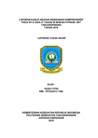 LAPORAN KASUS ASUHAN KEBIDANAN KOMPREHENSIF PADA NY. S USIA 27 TAHUN DI BPM Bd. FITRIANI, SST TANJUNGPINANG TAHUN 2016