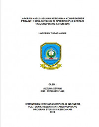 LAPORAN KASUS ASUHAN KEBIDANAN KOMPREHENSIF PADA NY. N USIA 36 TAHUN DI BPM RIRIK PUJI LESTARI TANJUNGPINANG TAHUN 2016