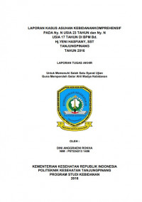 LAPORAN KASUS ASUHAN KEBIDANAN KOMPREHENSIF PADA NY. N USIA 23 TAHUN DAN NY. N USIA 17 TAHUN DI BPM Bd. Hj. YENI HASFIANY, SST TANJUNGPINANG TAHUN 2016