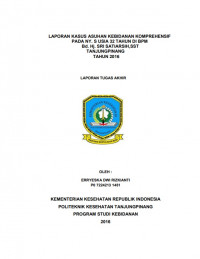 LAPORAN KASUS ASUHAN KEBIDANAN KOMPREHENSIF PADA NY. S USIA 32 TAHUN DI BPM Bd. Hj. SRI SATIARSIH, SST TANJUNGPINANG TAHUN 2016