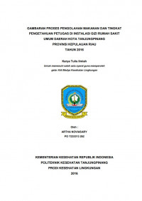 GAMBARAN PROSES PENGOLAHAN MAKANAN DAN TINGKAT PENGETAHUAN PETUGAS DI INSTALASI GIZI RUMAH SAKIT UMUM DAERAH KOTA TANJUNGPINANG PROVINSI KEPULAUAN RIAU TAHUN 2016