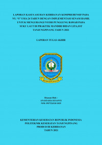LAPORAN KASUS ASUHAN KEBIDANAN KOMPREHENSIF PADA NY. “S” USIA 24 TAHUN DENGAN IMPLEMENTASI SENAM HAMIL UNTUK MENGURANGI NYERI PUNGGUNG BAWAH PADA SUKU LAUT DI PRAKTEK MANDIRI BIDAN LITA,SST TANJUNGPINANG TAHUN 2021