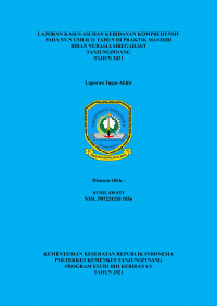 LAPORAN KASUS ASUHAN KEBIDANAN KOMPREHENSIF PADA NY.N UMUR 21 TAHUN DI PRAKTIK MANDIRI BIDAN NURASIA SIREGAR,SST TANJUNGPINANG TAHUN 2021