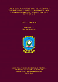 ASUHAN KEPERAWATAN PASIEN (PPOK) PADA TN.A DAN TN.B DENGAN MASALAH KETIDAKEFEKTIFAN BERSIHAN JALAN NAFAS DI RSUD RAJA AHMAD THABIB DAN RSUD KOTA TANJUNGPINANG