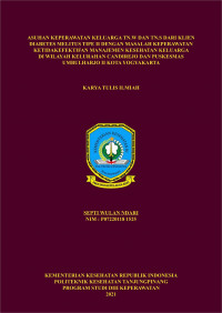 ASUHAN KEPERAWATAN KELUARGA TN.W DAN TN.S DARI KLIEN DIABETES MELITUS TIPE II DENGAN MASALAH KEPERAWATAN KETIDAKEFEKTIFAN MANAJEMEN KESEHATAN KELUARGA DI WILAYAH KELURAHAN CANDIREJO DAN PUSKESMAS UMBULHARJO II KOTA YOGYAKARTA