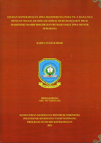 ASUHAN KEPERAWATAN JIWA SKIZOFRENIA PADA TN. E DAN NY.S DENGAN MASALAH ISOLASI SOSIAL DI RUMAH SAKIT DR H. MARZOEKI MAHDI BOGOR DAN RUMAH SAKIT JIWA MENUR SURABAYA