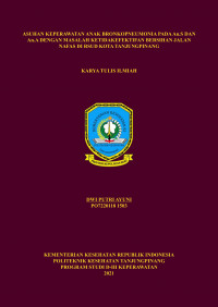ASUHAN KEPERAWATAN ANAK BRONKOPNEUMONIA PADA An.S DAN An.A DENGAN MASALAH KETIDAKEFEKTIFAN BERSIHAN JALAN NAFAS DI RSUD KOTA TANJUNGPINANG
