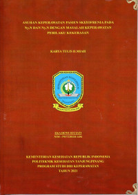 ASUHAN KEPERAWATAN PASIEN SKIZOFRENIA PADA Ny.N DAN Ny.N DENGAN MASALAH KEPERAWATAN PERILAKU KEKERASAN