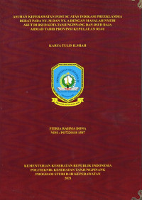 ASUHAN KEPERAWATAN POST SC ATAS INDIKASI PREEKLAMSIA BERAT PADA NY. M DAN NY. A DENGAN MASALAH NYERI AKUT DI RSUD KOTA TANJUNGPINANG DAN RSUD RAJA AHMAD TABIB PROVINSI KEPULAUAN RIAU