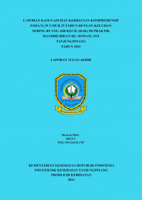 LAPORAN KASUS ASUHAN KEBIDANAN KOMPREHENSIF PADA Ny.W UMUR 25 TAHUN DENGAN KELUHAN SERING BUANG AIR KECIL (BAK) DI PRAKTIK MANDIRI BIDAN HJ. SISWATI, SST TANJUNGPINANG TAHUN 2021