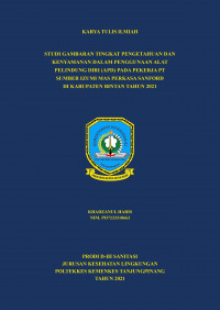 STUDI GAMBARAN TINGKAT PENGETAHUAN DAN KENYAMANAN DALAM PENGGUNAAN ALAT PELINDUNG DIRI (APD) PADA PEKERJA PT SUMBER IZUMI MAS PERKASA SANFORD DI KABUPATEN BINTAN TAHUN 2021