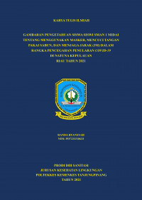 GAMBARAN PENGETAHUAN SISWA SISWI SMAN 1 MIDAI TENTANG MENGGUNAKAN MASKER, MENCUCI TANGAN PAKAI SABUN, DAN MENJAGA JARAK (3M) DALAM RANGKA PENCEGAHAN PENULARAN COVID-19 DI NATUNA KEPULAUAN RIAU TAHUN 2021