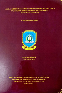 ASUHAN KEPERAWATAN PADA PASIEN DIABETES MILITUS TIPE II NY.M DAN TN.H DENGAN MASALAH KERUSAKAN INTEGRITAS JARINGAN