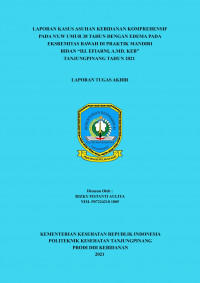 LAPORAN KASUS ASUHAN KEBIDANAN KOMPREHENSIF PADA NY.W UMUR 38 TAHUN DENGAN EDEMA PADA EKSREMITAS BAWAH DI PRAKTIK MANDIRI BIDAN “HJ. EFIARNI, A.MD. KEB” TANJUNGPINANG TAHUN 2021