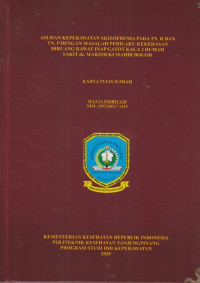ASUHAN KEPERAWATAN SKIZOFRENIA PADA TN. R DAN TN. P DENGAN MASALAH PERILAKU KEKERASAN DIRUANG RAWAT INAP GATOT KACA 2 RUMAH SAKIT dr. H. MARZOEKI MAHDI BOGOR