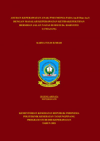 ASUHAN KEPERAWATAN ANAK PNEUMONIA PADA An.D Dan An.S DENGAN MASALAH KEPERAWATAN KETIDAKEFEKTIFAN BERSIHAN JALAN NAFAS DI RSUD Dr. HARYOTO LUMAJANG