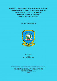 LAPORAN KASUS ASUHAN KEBIDANAN KOMPREHENSIF PADA Ny.S UMUR 25 TAHUN DENGAN KEKURANGAN ENERGI KRONIK DI PRAKTIK MANDIRI BIDAN “DUMASARI RAMBE, SST” TANJUNGPINANG TAHUN 2021