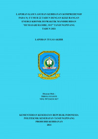 LAPORAN KASUS ASUHAN KEBIDANAN KOMPREHENSIF PADA Ny F UMUR 22 TAHUN DENGAN KEKURANGAN ENERGI KRONIK DI PRAKTIK MANDIRI BIDAN “DUMASARI RAMBE, SST” TANJUNGPINANG TAHUN 2021