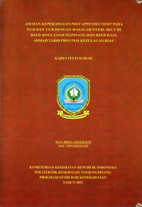 ASUHAN KEPERAWATAN POST APPENDECTOMY PADA NY.D DAN TN.R DENGAN MASALAH NYERI AKUT DI RSUD KOTA TANJUNGPINANG DAN RSUD RAJA AHMAD TABIB PROVINSI KEPULAUAN RIAU