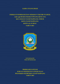 INDEKS ENTOMOLOGI DAN SEBARAN VEKTOR NYAMUK Aedes spp DI KELURAHAN PINANG KENCANA KECAMATAN TANJUNGPINANG TIMUR KOTA TANJUNGPINANG KEPULAUAN RIAU TAHUN 2021